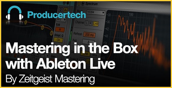 Mastering in the Box with Ableton Live by Zeitgeist Mastering