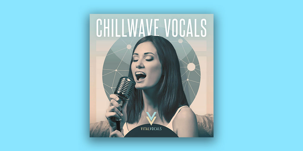 Chillwave Vocals