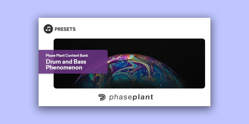 Phase Plant Expansion Pack: Drum & Bass Phenomenon