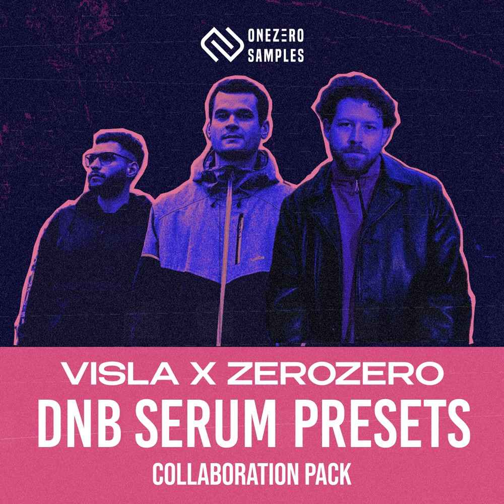 Visla X ZeroZero DnB Serum Presets